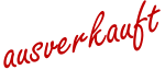 ausverkauft